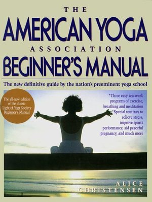 American Yoga Association Beginner's Manual American Yoga Association Beginner's Manual