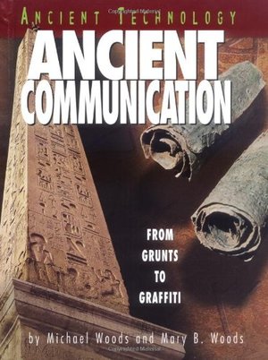 Ancient Communication (Ancient Technology) Ancient Communication (Ancient Technology)