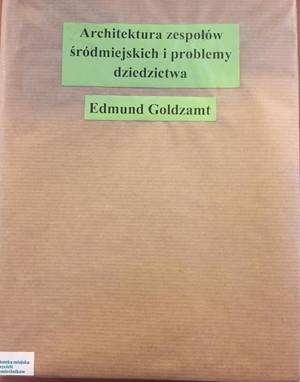 Architektura zespołów śródmiejskich i problemy dziedzictwa Architektura zespołów śródmiejskich i problemy dziedzictwa
