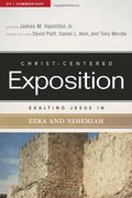 Exalting Jesus in Ezra-Nehemiah Exalting Jesus in Ezra-Nehemiah
