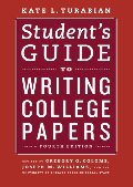 Student's Guide to Writing College Papers: Fourth Edition (Chicago Guides to Writing, Editing, and Publishing) Student's Guide to Writing College Papers: Fourth Edition (Chicago Guides to Writing, Editing, and Publishing)