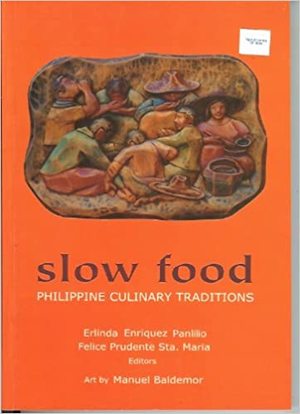Slow Food: Philippine Culinary Traditions Slow Food: Philippine Culinary Traditions