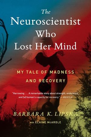 Neuroscientist Who Lost Her Mind, The Neuroscientist Who Lost Her Mind, The