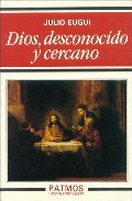Dios, desconocido y cercano Dios, desconocido y cercano