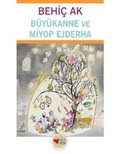 Buyukanne ve Miyop Ejderha Buyukanne ve Miyop Ejderha