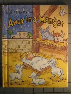 Away in a Manger (Happy Day Books) Away in a Manger (Happy Day Books)