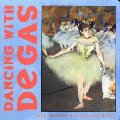 Dancing with Degas Dancing with Degas