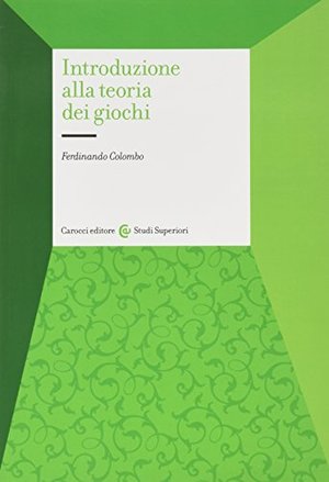 Introduzione alla teoria dei giochi Introduzione alla teoria dei giochi
