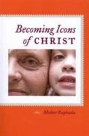 Becoming Icons of Christ Becoming Icons of Christ