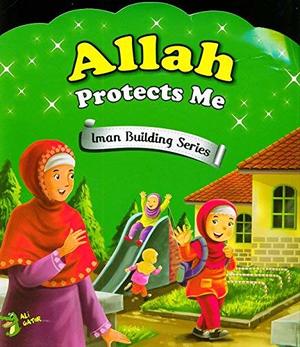 Allah Protects Me (Iman Building Series) Allah Protects Me (Iman Building Series)
