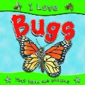 Bugs (I Love) Bugs (I Love)