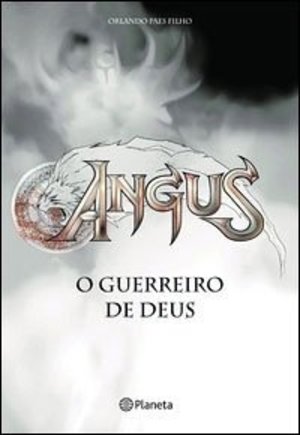 Angus: O Guerreiro de Deus Angus: O Guerreiro de Deus