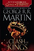 Clash of Kings (HBO Tie-in Edition): A Song of Ice and Fire: Book Two, A Clash of Kings (HBO Tie-in Edition): A Song of Ice and Fire: Book Two, A