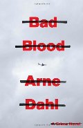 Bad Blood: A Crime Novel Bad Blood: A Crime Novel