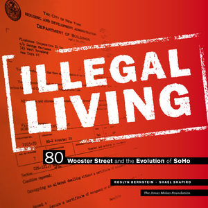 Illegal living: 80 wooster street and the evolution of SoHo
