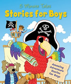 5 Minute Tales: Stories for Boys 5 Minute Tales: Stories for Boys