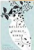 Delicate Edible Birds Delicate Edible Birds