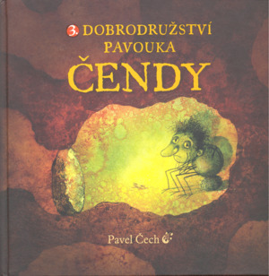 3. Dobrodružství pavouka Čendy 3. Dobrodružství pavouka Čendy