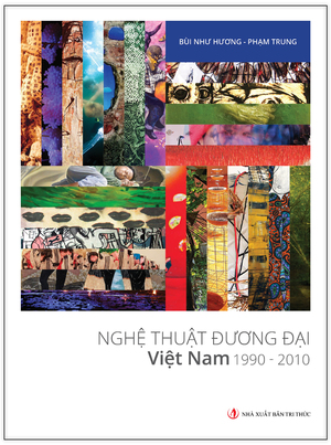 Nghệ Thuật Đương Đại Việt Nam 1990 - 2010 Nghệ Thuật Đương Đại Việt Nam 1990 - 2010