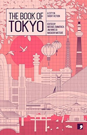 Book of Tokyo: A City in Short Fiction (Reading the City), The Book of Tokyo: A City in Short Fiction (Reading the City), The