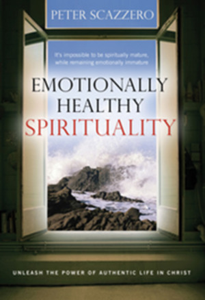 Emotionally Healthy Spirituality Emotionally Healthy Spirituality