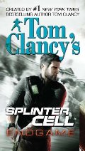 Endgame (Tom Clancy's Splinter Cell #6) Endgame (Tom Clancy's Splinter Cell #6)