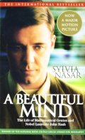 Beautiful Mind: A Biography of John Forbes Nash, Jr., Winner of the Nobel Prize in Economics, 1994, A Beautiful Mind: A Biography of John Forbes Nash, Jr., Winner of the Nobel Prize in Economics, 1994, A
