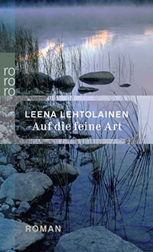 Auf die feine Art: Maria Kallios zweiter Fall (Maria Kallio ermittelt, Band 2) Auf die feine Art: Maria Kallios zweiter Fall (Maria Kallio ermittelt, Band 2)