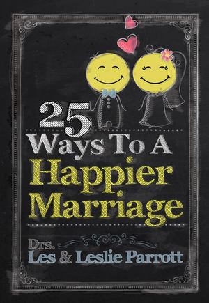 25 Ways to a Happier Marriage 25 Ways to a Happier Marriage