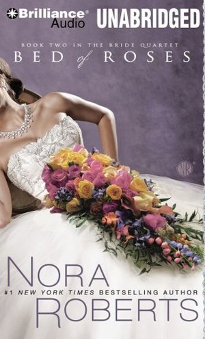 Bed of Roses (Bride (Nora Roberts) Series) Bed of Roses (Bride (Nora Roberts) Series)