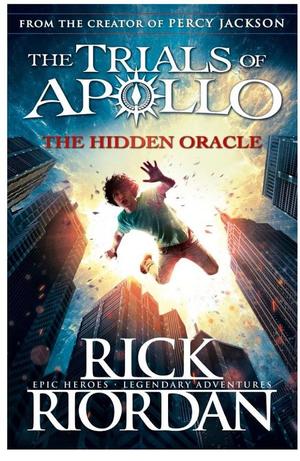 Hidden Oracle (The Trials of Apollo Book 1), The Hidden Oracle (The Trials of Apollo Book 1), The