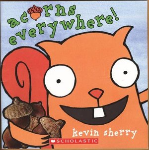Acorns Everywhere! Acorns Everywhere!