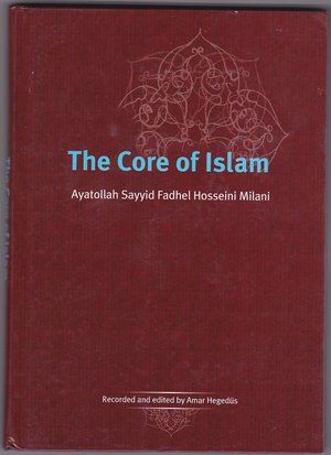 core of Islam, the core of Islam, the
