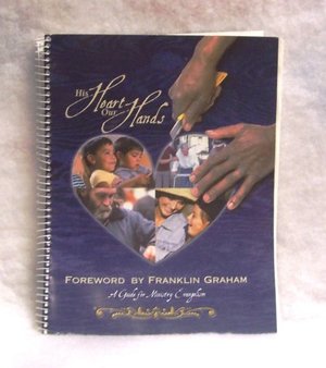 His Heart Our Hands Ministry Evangelism Toolkit His Heart Our Hands Ministry Evangelism Toolkit
