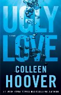 Ugly Love: A Novel Ugly Love: A Novel