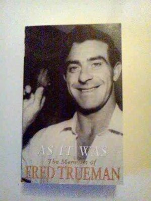As it Was: The Memoirs of Fred Trueman As it Was: The Memoirs of Fred Trueman