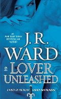 Lover Unleashed (Black Dagger Brotherhood, Book 9) Lover Unleashed (Black Dagger Brotherhood, Book 9)