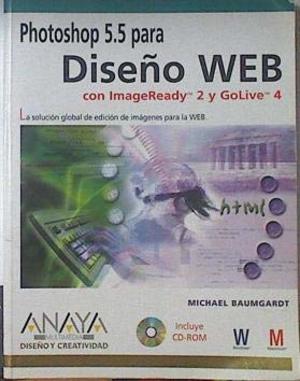 Photoshop 5.5 para diseño web con imageready 2 y golive 4 Photoshop 5.5 para diseño web con imageready 2 y golive 4
