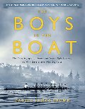 Boys in the Boat (Young Readers Adaptation): The True Story of an American Team's Epic Journey to Win Gold at the 1936 Olympics, The Boys in the Boat (Young Readers Adaptation): The True Story of an American Team's Epic Journey to Win Gold at the 1936 Olympics, The