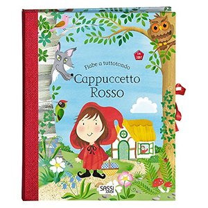 Cappuccetto Rosso. Fiabe a tuttotondo. Ediz. a colori Cappuccetto Rosso. Fiabe a tuttotondo. Ediz. a colori