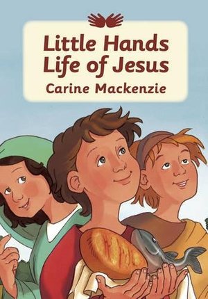 Little Hands Life of Jesus - J 232 MAC Little Hands Life of Jesus - J 232 MAC