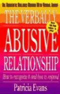 Verbally Abusive Relationship: How to Recognize It and How to Respond, The Verbally Abusive Relationship: How to Recognize It and How to Respond, The