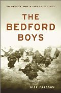 Bedford Boys: One American Town's Ultimate D-Day Sacrifice, The Bedford Boys: One American Town's Ultimate D-Day Sacrifice, The