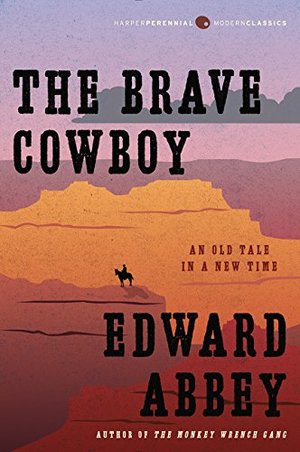 Brave Cowboy: An Old Tale in a New Time, The Brave Cowboy: An Old Tale in a New Time, The