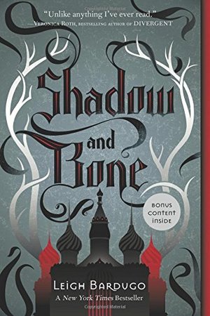 Shadow and Bone (Grisha Trilogy (Shadow and Bone)) Shadow and Bone (Grisha Trilogy (Shadow and Bone))