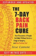 7-Day Back Pain Cure: How Thousands of People Got Relief Without, The 7-Day Back Pain Cure: How Thousands of People Got Relief Without, The