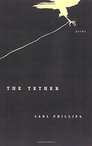 Tether: Poems, The Tether: Poems, The