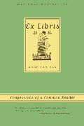 Ex Libris: Confessions of a Common Reader Ex Libris: Confessions of a Common Reader