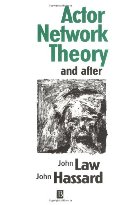 Actor Network Theory and After Actor Network Theory and After
