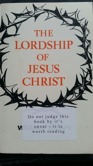 The Lordship of Jesus Christ The Lordship of Jesus Christ